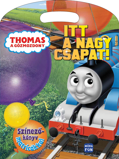 Thomas, a gőzmozdony  - Itt a nagy csapat! színezőkönyv matricákkal
