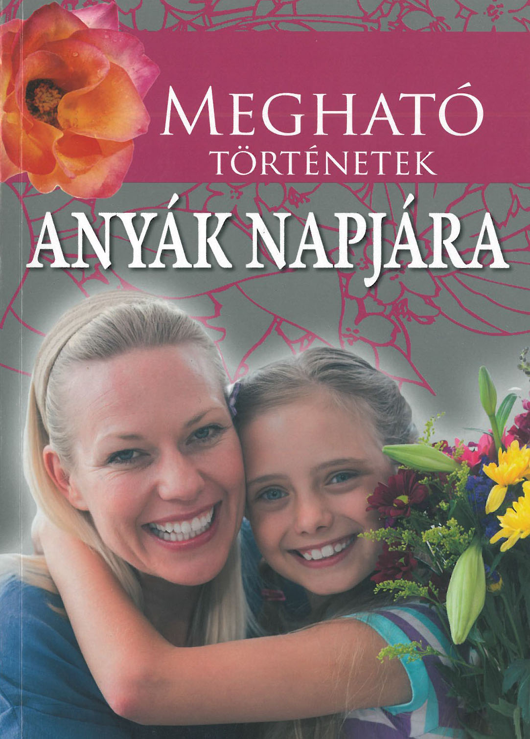 Megható történetek anyák napjára Megható történetek anyák napjára
