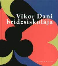 Vikor Dani bridzsiskolája