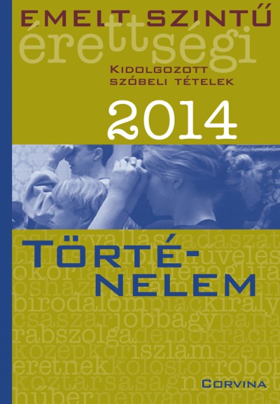 Emelt szintű érettségi 2014 - Történelem 