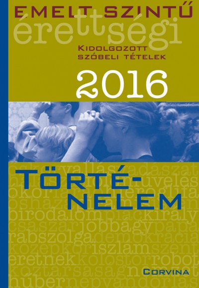 Emelt szintű érettségi 2016 - Történelem 