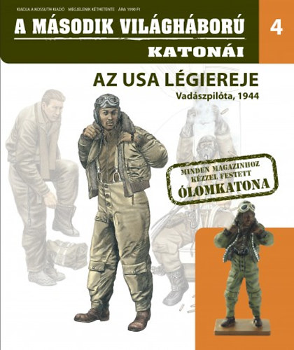 A második világháború katonái 4. - Az USA légiereje - Vadászpilóta, 1944 -  Újság ajándék ólomkatonával