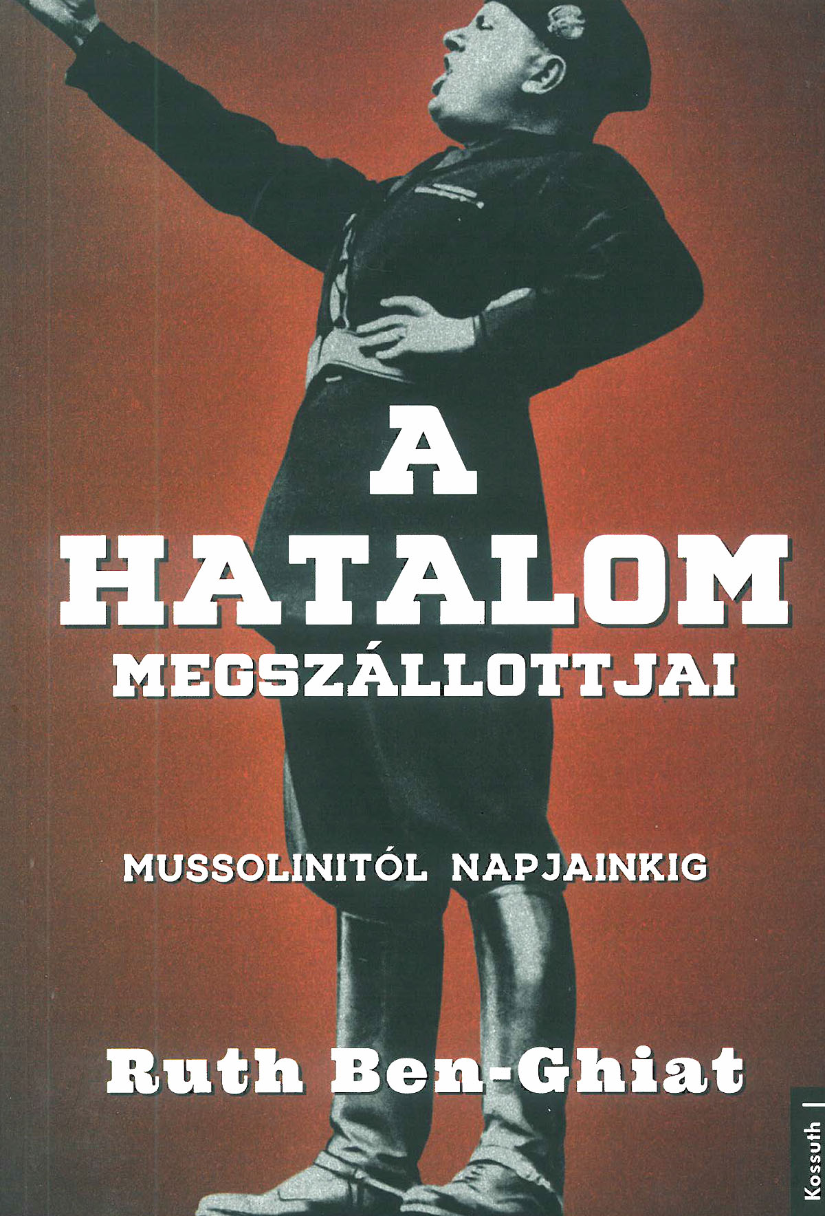 A hatalom megszállottjai