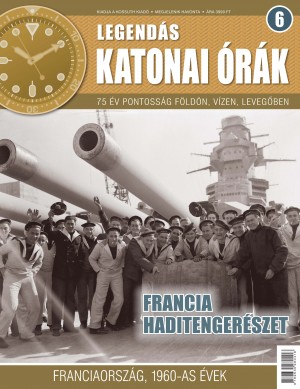 Legendás katonai órák 6. szám+ajándék katonai órával Legendás katonai órák 6. szám+ajándék katonai órával