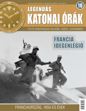 Legendás katonai órák 10. szám+ajándék katonai órával