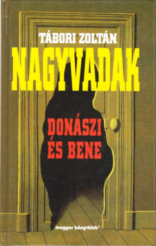 Nagyvadak - Donászi és Bene