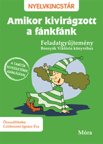 Amikor kivirágzott a fánkfánk - Feladatgyűjtemény Bosnyák Viktória könyvéhez