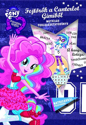 My little pony - Fejtörők a Canterlot Gimiből