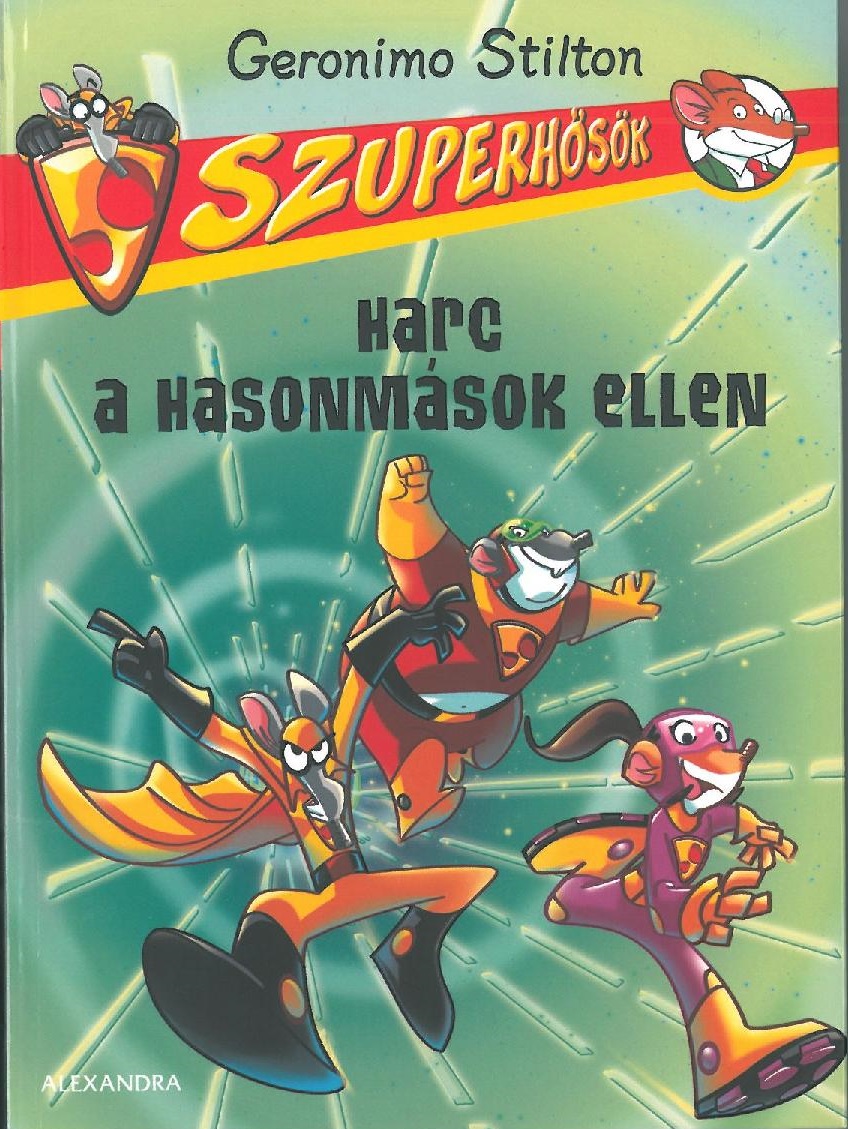 Harc a hasonmások ellen - Szuperhősök 4. (Geronimo Stilton)