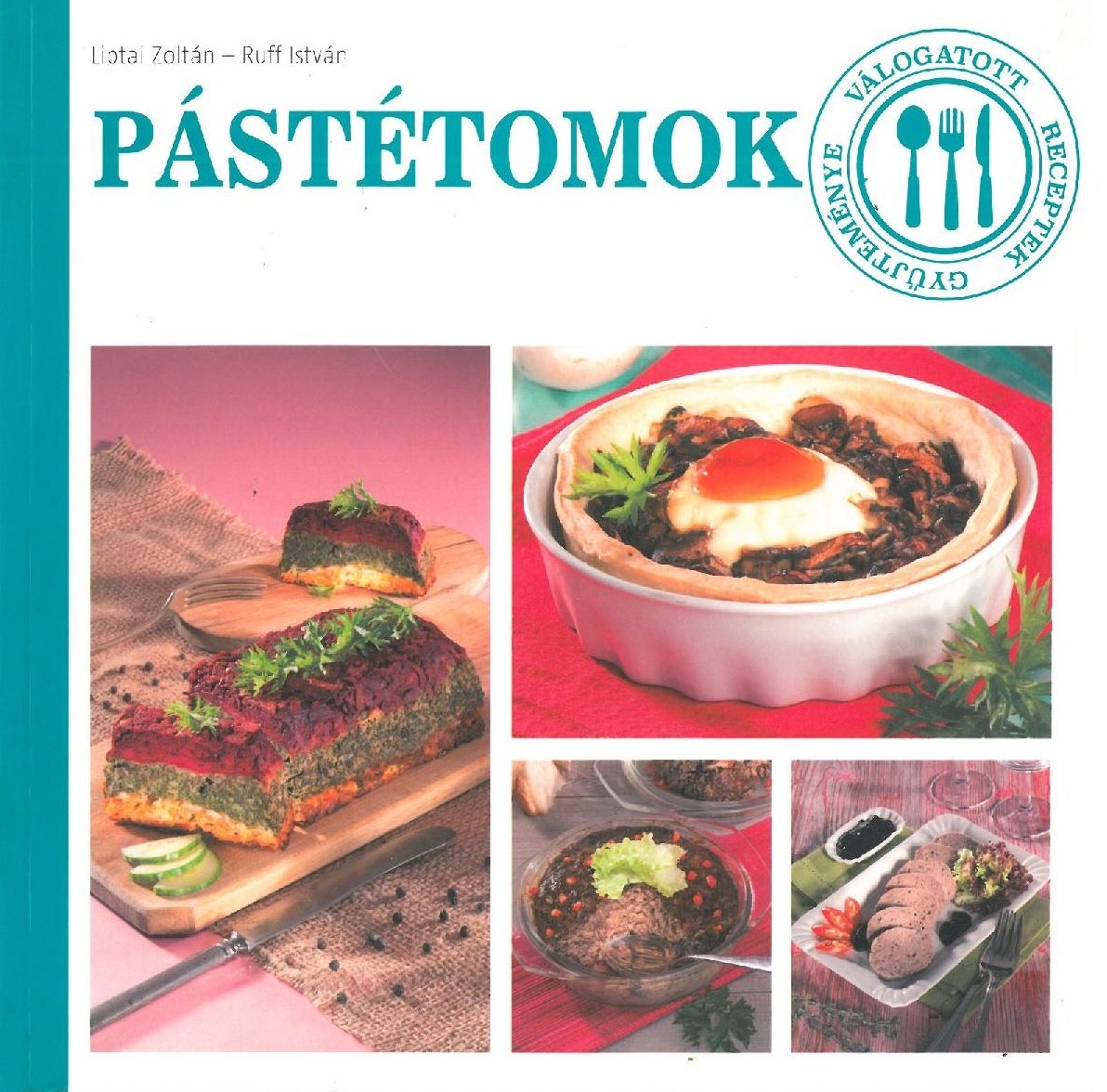 Válogatott receptek gyűjteménye - Pástétomok
