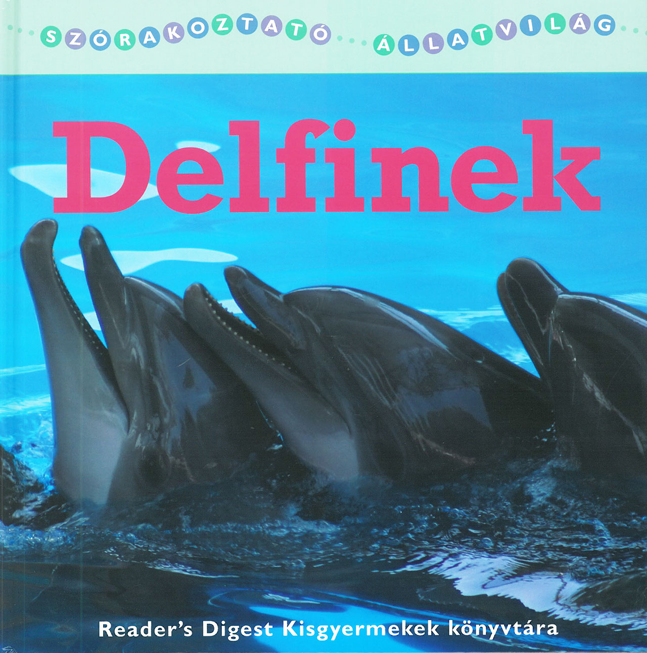 Szórakoztató állatvilág - delfinek