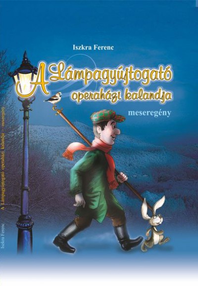 A lámpagyújtogató operaházi kalandja