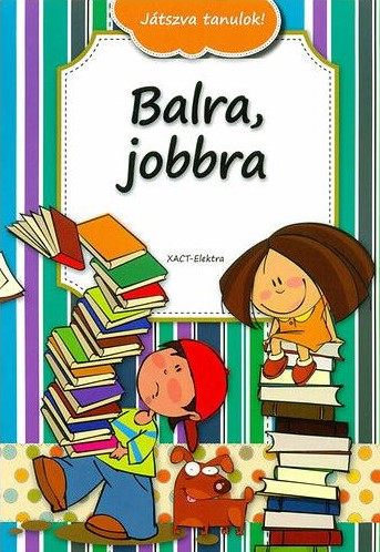 Játszva tanulok/ Balra, jobbra + ajándék írószer