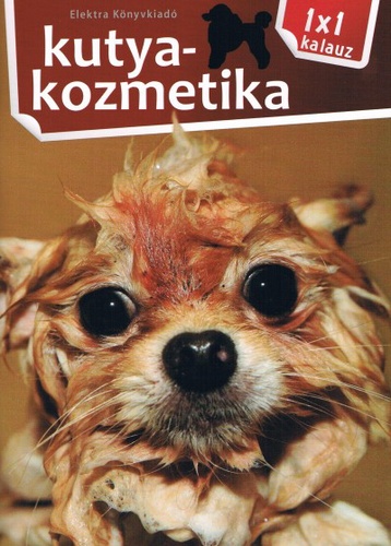 Kutyakozmetika - 1*1 kalauz