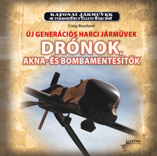 Drónok, akna-és bombamentesítők