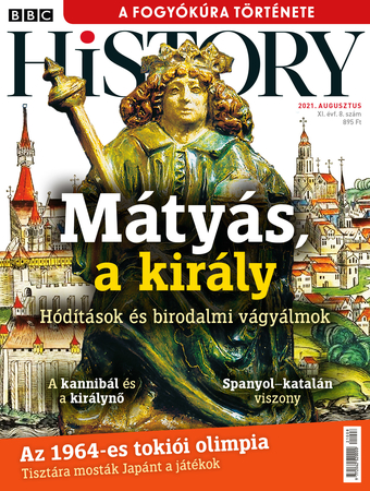 BBC History világtörténelmi magazin 11/8 - Mátyás, a király BBC History világtörténelmi magazin 11/8 - Mátyás, a király