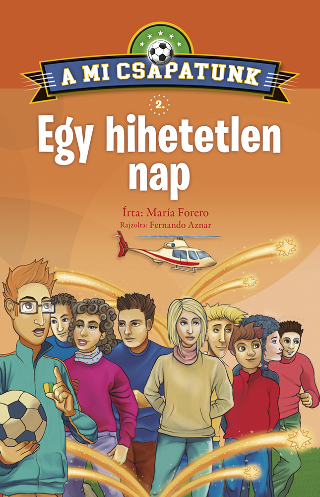 A mi csapatunk 2. - Egy hihetetlen nap 