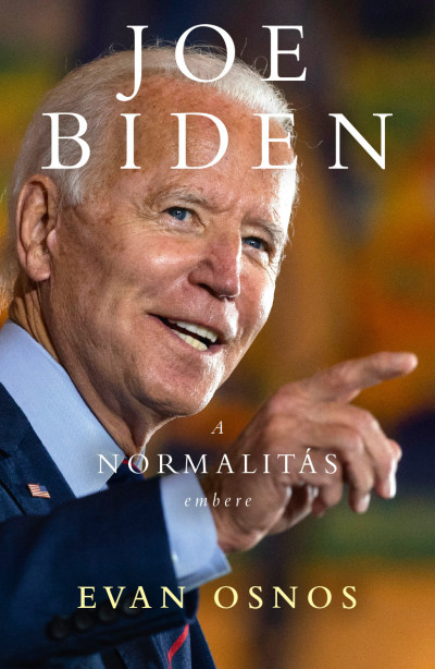 Joe Biden - A normalitás embere