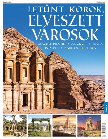 Bookazine - Letűnt korok - Elveszett városok 