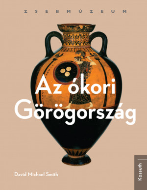 Zsebmúzeum - Az ókori Görögország 