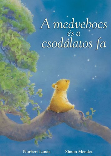 A medvebocs és a csodálatos fa A medvebocs és a csodálatos fa