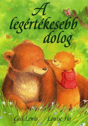 A legértékesebb dolog