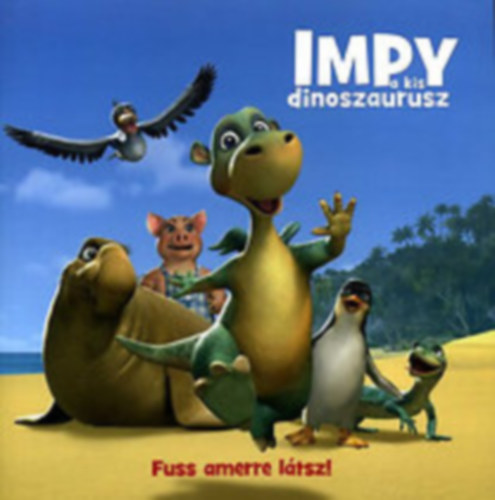 Impy a kis dinoszaurusz: Fuss amerre látsz! 