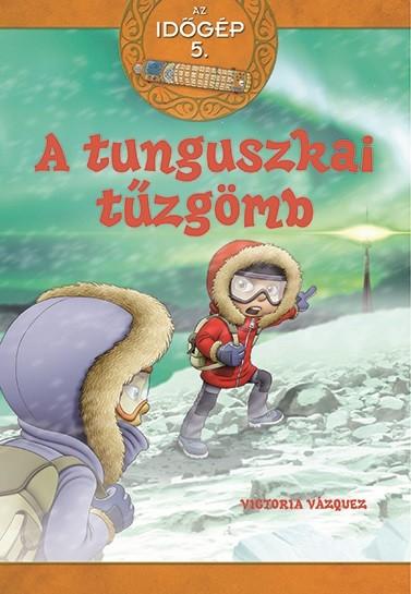 Az időgép 5. - A tunguszkai tűzgömb