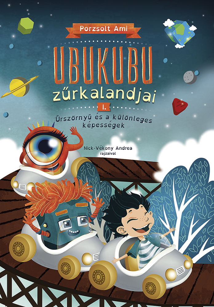 Ubukubu Zűrkalandjai 1. - Űrszörnyű és a különleges képességek 