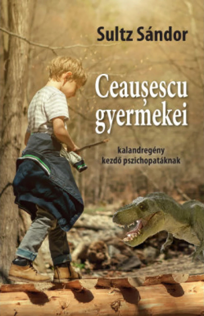 Ceauseşcu gyermekei kalandregény kezdő pszichopatáknak