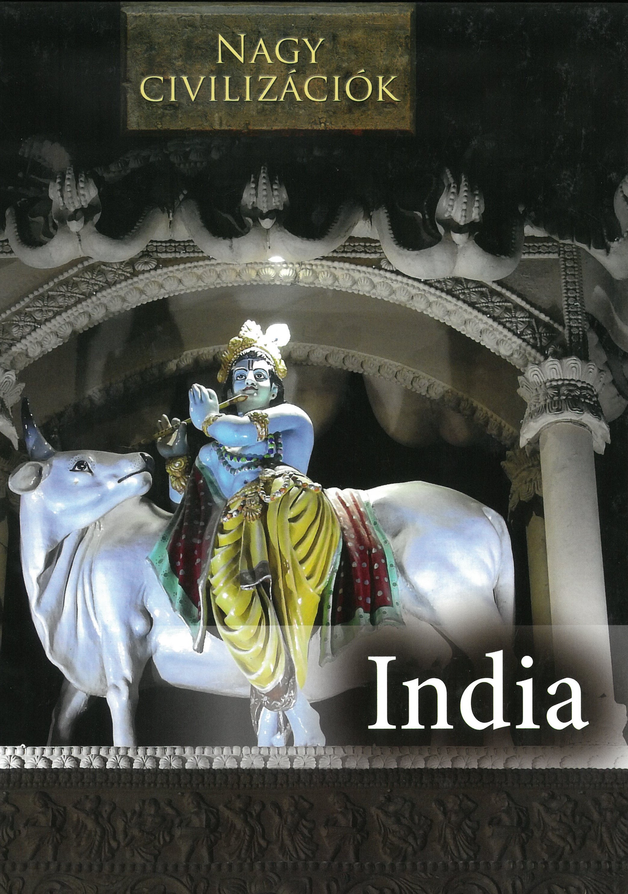 India - Nagy civilizációk sorozat