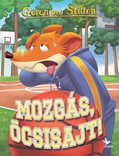 Mozgás, Öcsisajt! - Geronimo Stilton