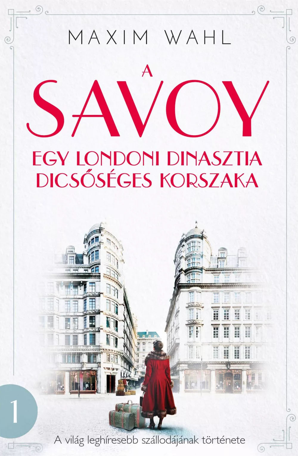 A Savoy - Egy család felemelkedése