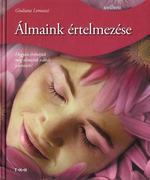 Álmaink értelmezése - Wellness sorozat