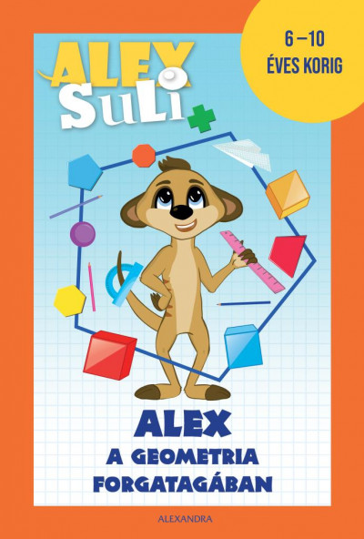 Alex Suli - Alex a geometria forgatagában - 6-10 éves korig 