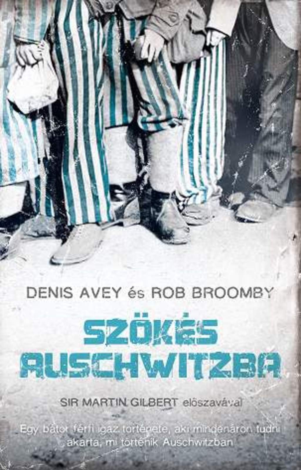 Szökés Auschwitzba 
