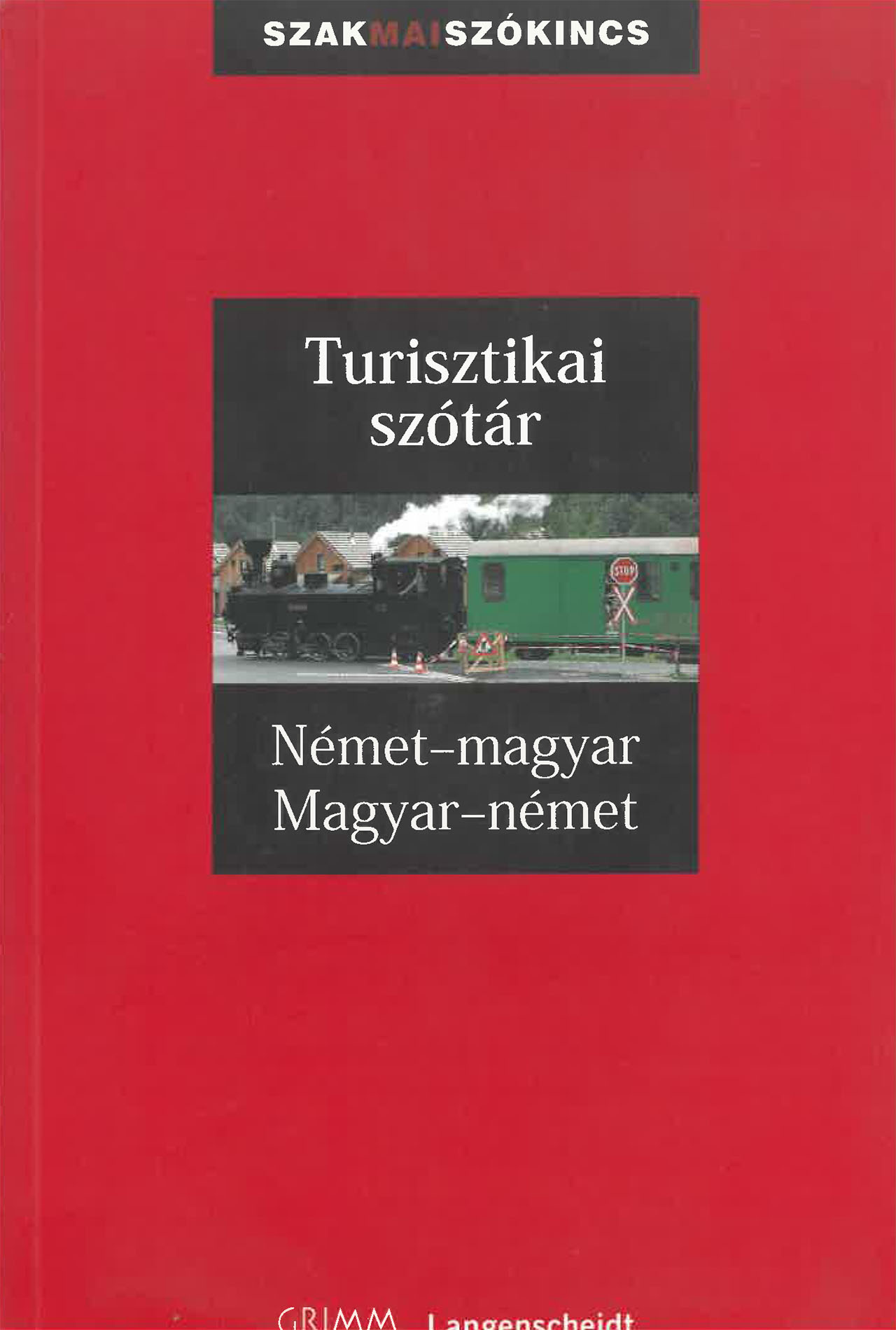 Turisztikai szótár Német-magyar, Magyar-német (bőv.kiadás)