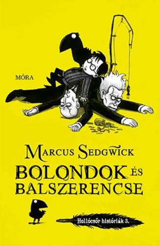 Bolondok és balszerencse