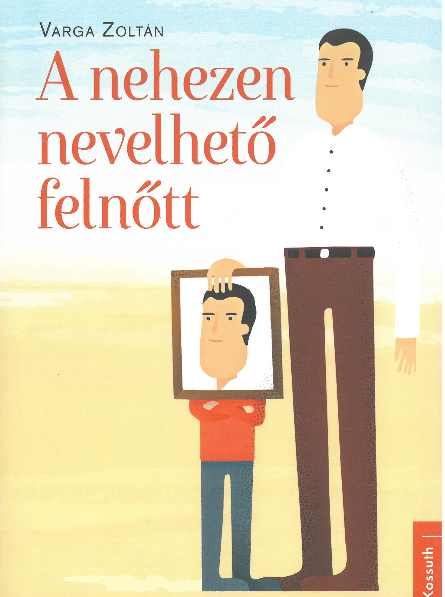 A nehezen nevelhető felnőtt