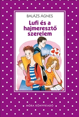 Lufi és a hajmeresztő szerelem