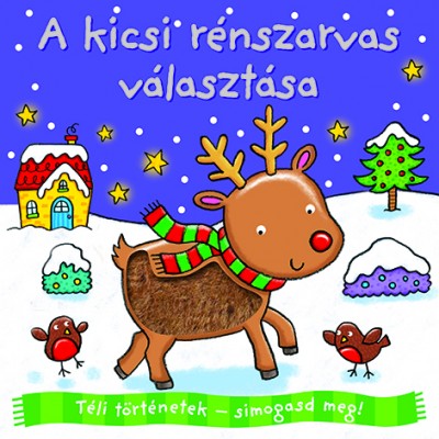 Téli történetek - Simogasd meg! - A kicsi rénszarvas választása