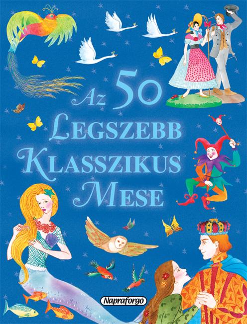 Az 50 legszebb klasszikus mese 