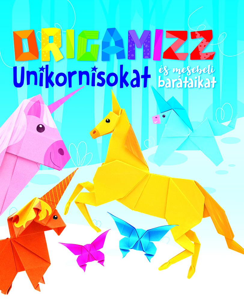 Origamizz unikornisokat és mesebeli barátaikat 