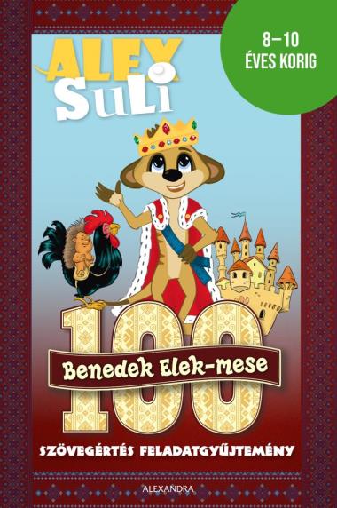 Alex suli - 100 Benedek Elek mese szövegértés Alex suli - 100 Benedek Elek mese szövegértés