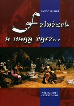 Felnézek a nagy égre... - Válogatott cigánydalok  Bangó Margit 