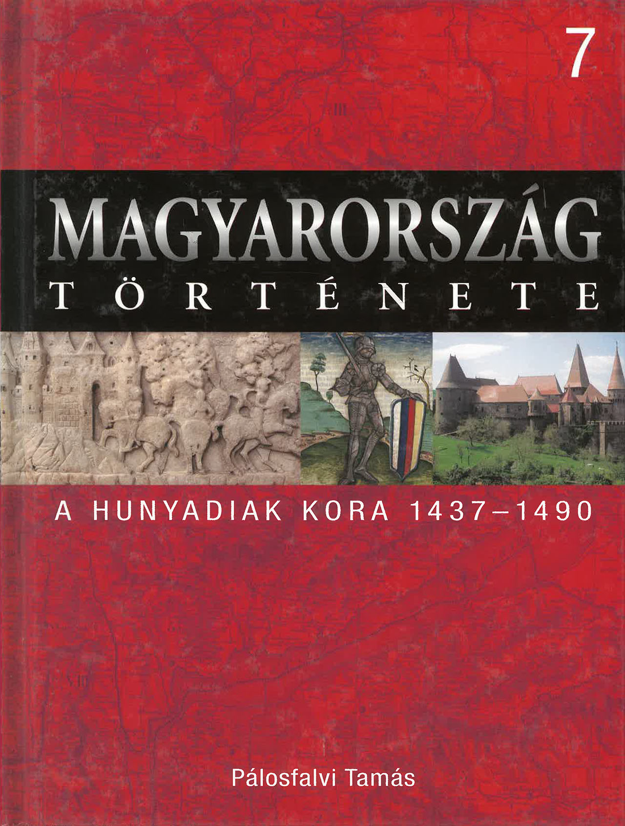 Magyarország története 7 - A Hunyadik kora 1437-1490