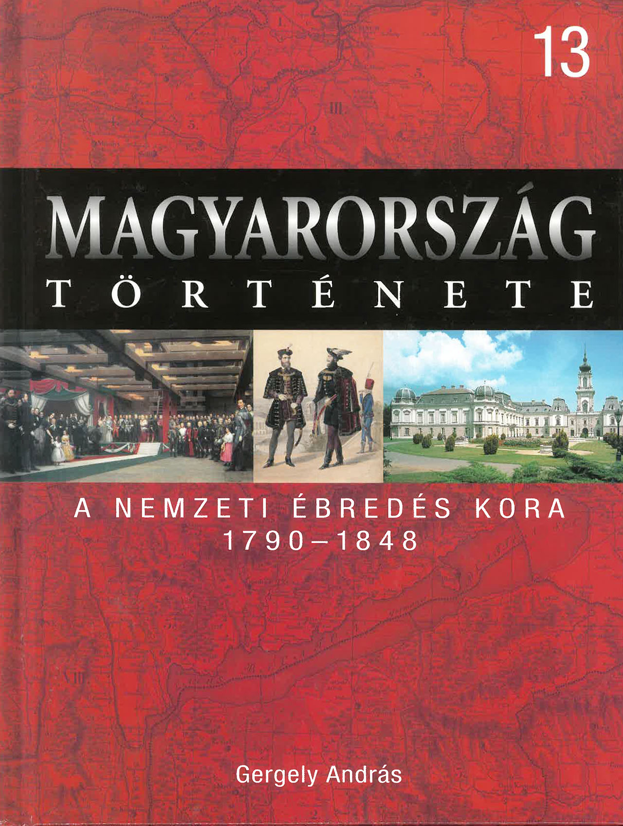 Magyarország története 13 - A nemzeti ébredés kora 179-1848