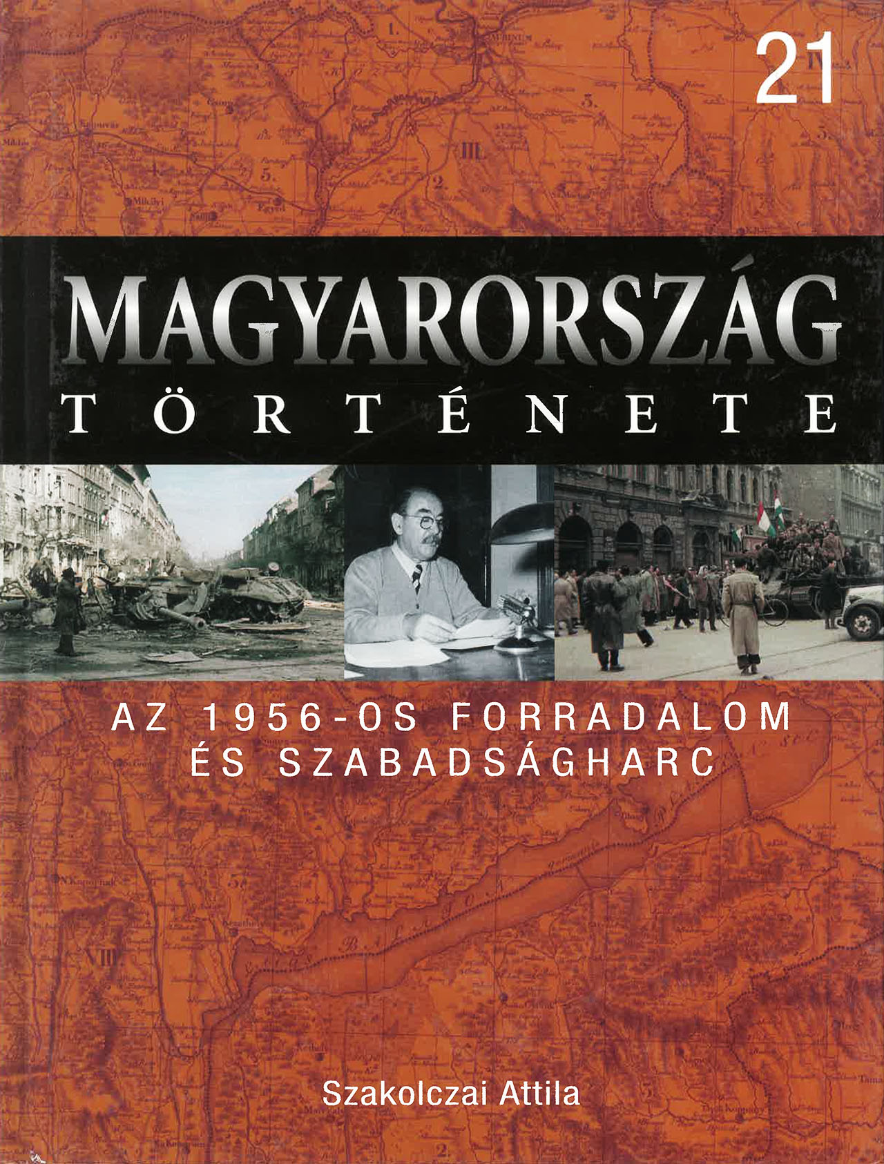 Magyarország története 21 - Az 1956-os forradalom és szabadságharc