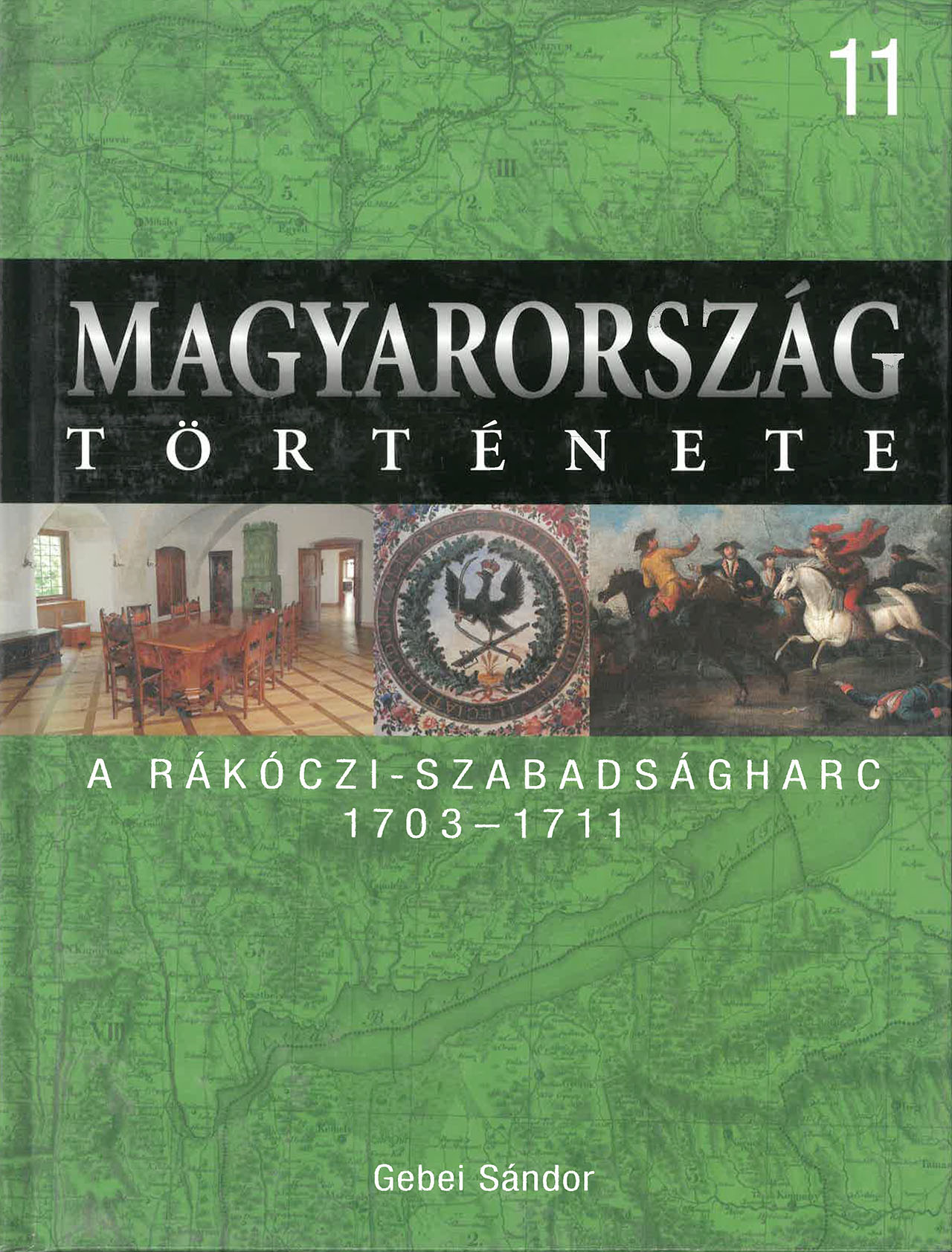 Magyarország története 11 - A Rákóczi-szabadságharc 1703-1711