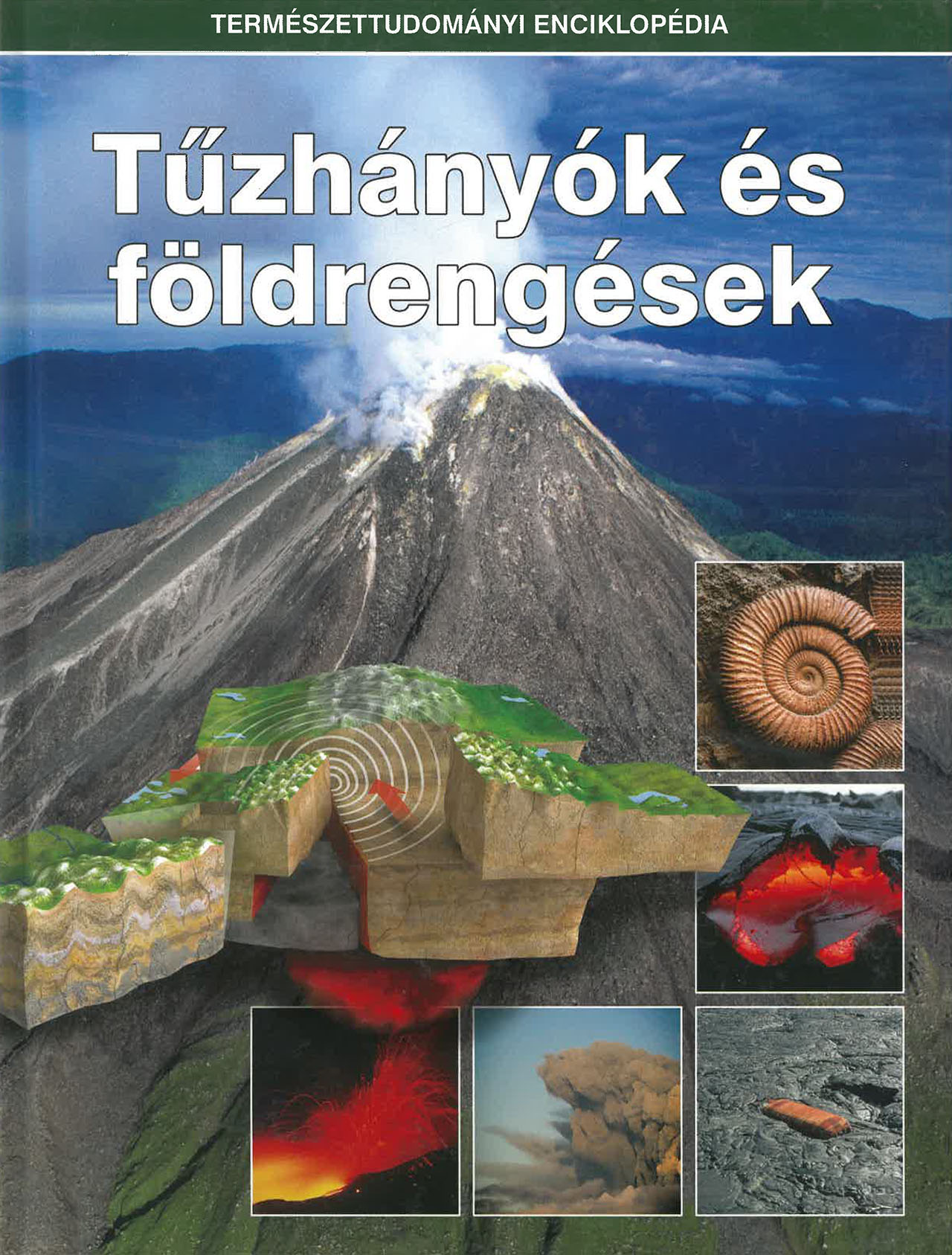 Természettudományi enciklopédia 4. kötet - Tűzhányók és földrengések 